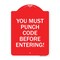 Signmission Property Security You Must Punch Code Before Entering, Red & White Alum, 18" H, RW-1824-23234 A-DES-RW-1824-23234 - alternate 1